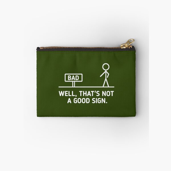 Item preview, Well, That's Not A Good Sign  designed and sold by FarisRammi.