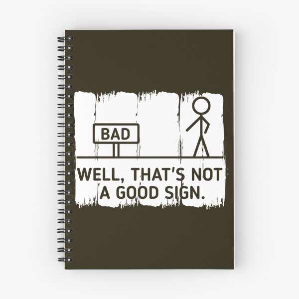 Item preview, Well, That's Not A Good Sign  designed and sold by FarisRammi.