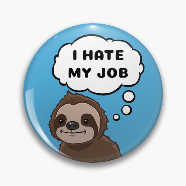 Item preview, I hate my Job Sloth thinking designed and sold by jonmlam.