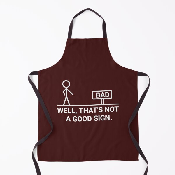 Item preview, Well, That's Not A Good Sign designed and sold by FarisRammi.