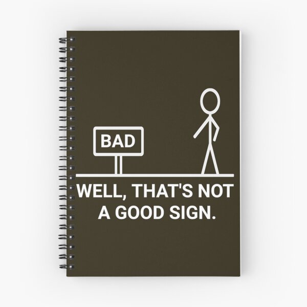 Item preview, Well, That's Not A Good Sign designed and sold by FarisRammi.
