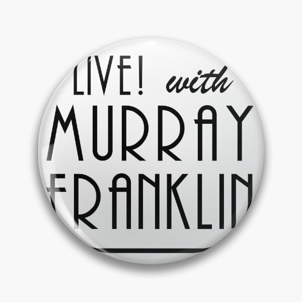 Item preview, Live with Murray Franklin designed and sold by ShoppyPoppy.