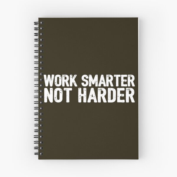 Item preview, Work Smarter Not Harder designed and sold by FarisRammi.