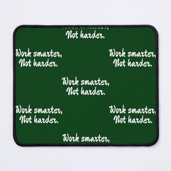 Item preview, Work smarter, not harder. designed and sold by FarisRammi.