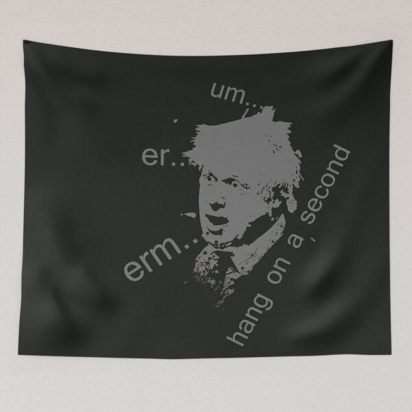 Item preview, our glorious prime minister boris johnson um er erm hang on a second designed and sold by thecheek.