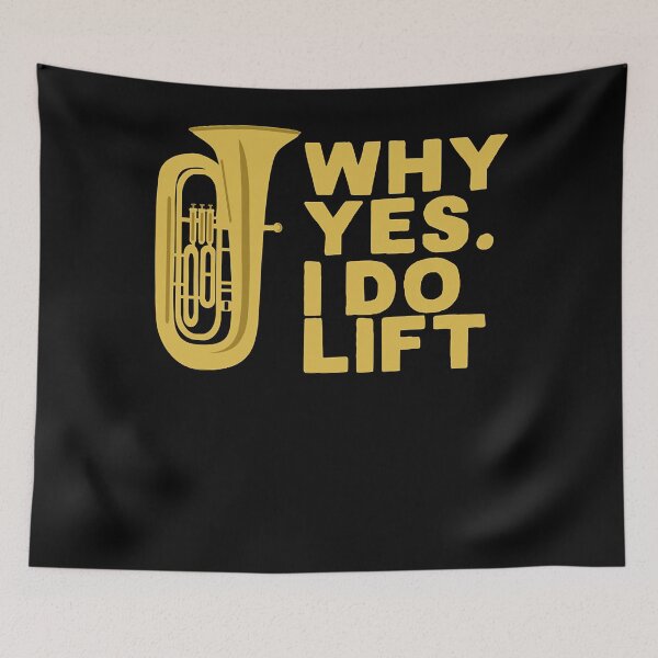 Item preview, Why Yes I Do Lift Tuba Player  designed and sold by lacyztbornsst.