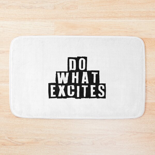 Item preview, Do What Excites designed and sold by justabunstudio.