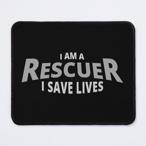 Item preview, I Am A Rescuer - I Save Lives (design 2) designed and sold by Tatzki-Design.