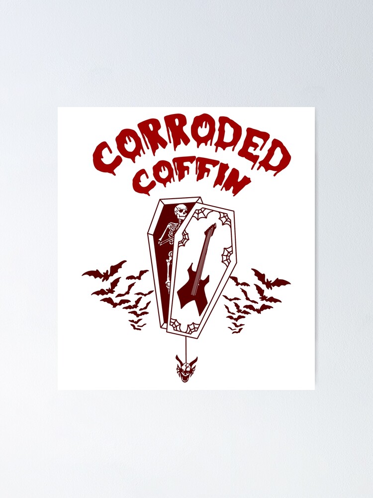 "Corroded Coffin Band Shirt 80s Metal Themed" Poster for Sale by