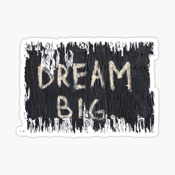 Item preview, Dream Big designed and sold by SLfirefly.