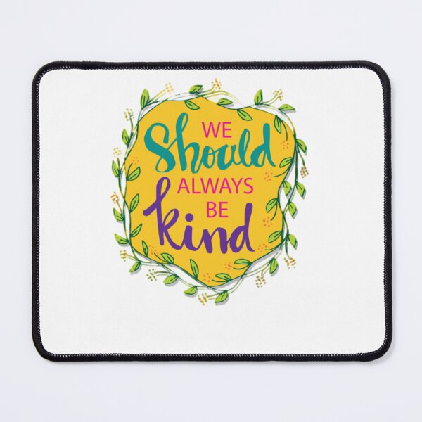 Item preview, we should always be kind designed and sold by Fine Art California.