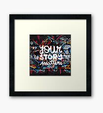 colorful hip hop grunge your story matters graffiti Framed Print