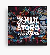 colorful hip hop grunge your story matters graffiti Canvas Print