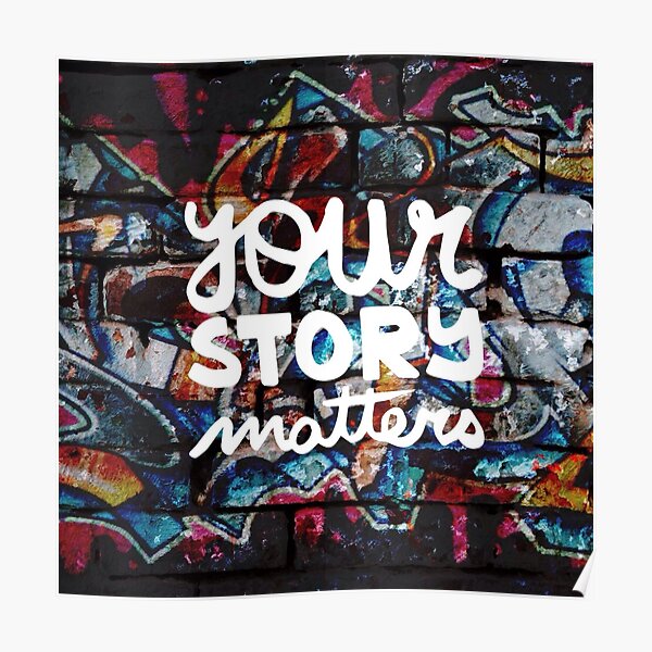 colorful hip hop grunge your story matters graffiti Poster