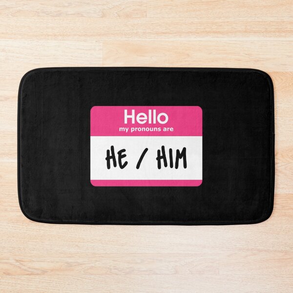 Item preview, Hello My Pronouns Are He Him Pink designed and sold by everything4eva.