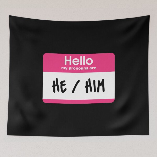 Item preview, Hello My Pronouns Are He Him Pink designed and sold by everything4eva.