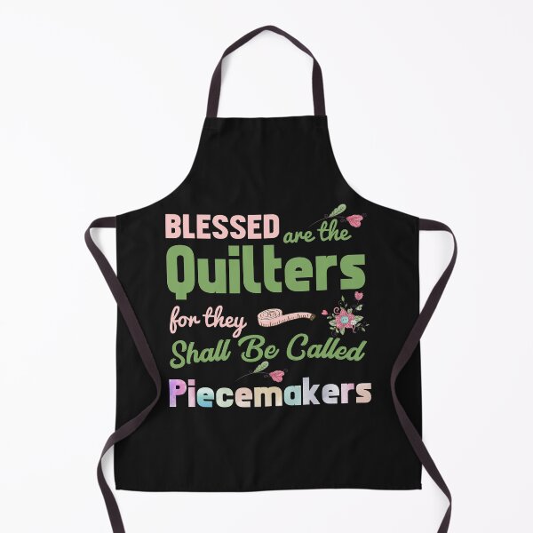 Item preview, Blessed Are The Quilters For They Shall Be Called Piecemakers designed and sold by TodaysDesigner.