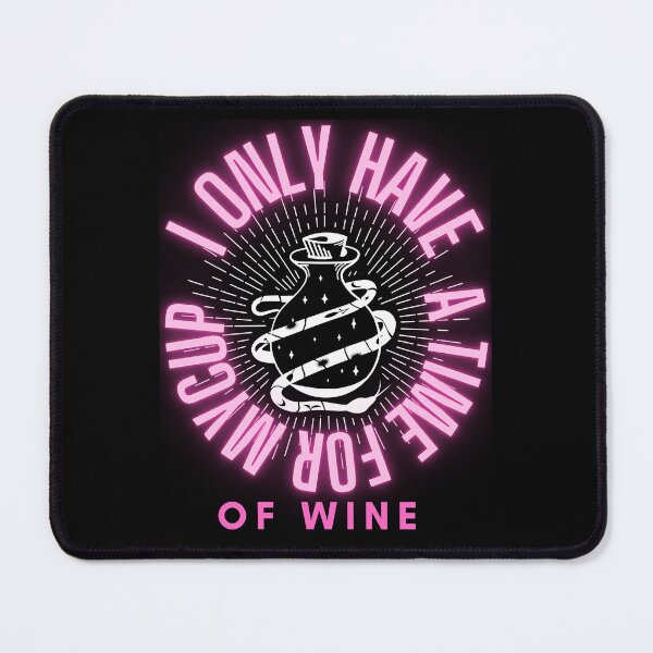 Item preview, “I Only Have Time For One Glass” Great Gift for Wine Lovers Essential designed and sold by lacyztbornsst.