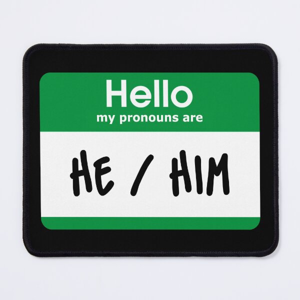 Item preview, Hello My Pronouns Are He Him Green designed and sold by everything4eva.