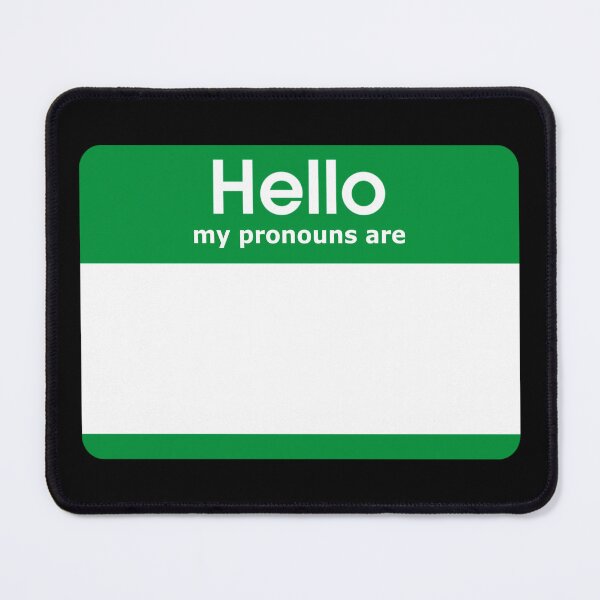 Item preview, Hello My Pronouns Are BLANK Green designed and sold by everything4eva.