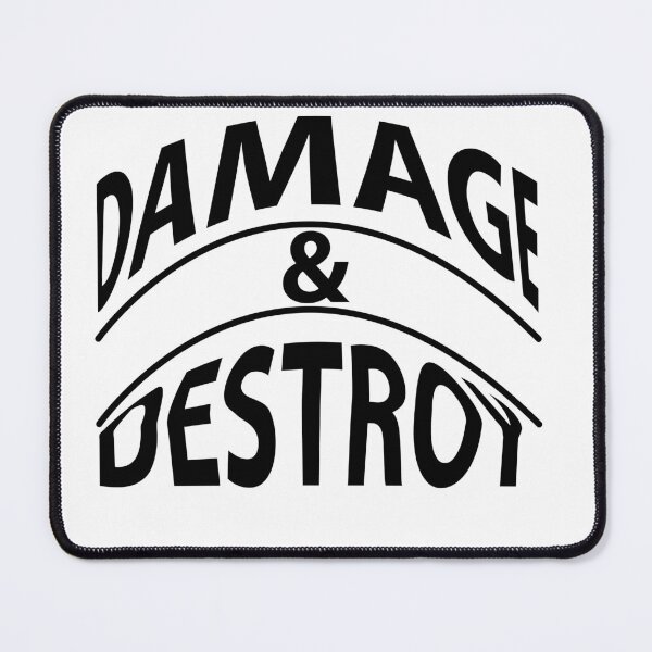 Item preview, Damage and Destroy designed and sold by Brother03.