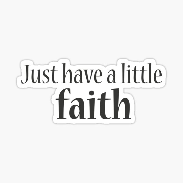 Just have a little faith - Prison Break Sticker