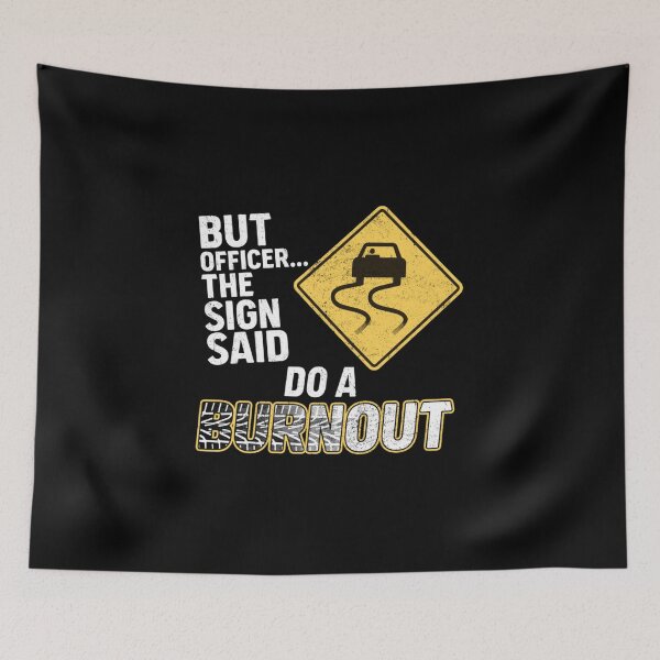 Item preview, But Officer the Sign Said Do a Burnout Funny Pullover Hoodie designed and sold by rtreeeret.