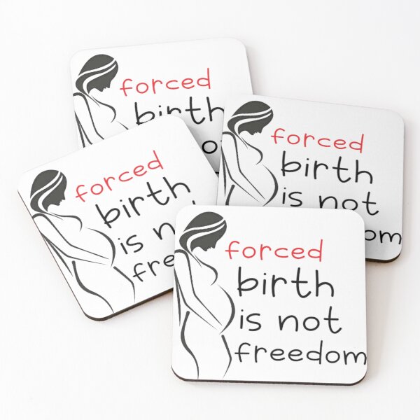 Item preview, Forced Birth is Not Freedom designed and sold by Gota-30.