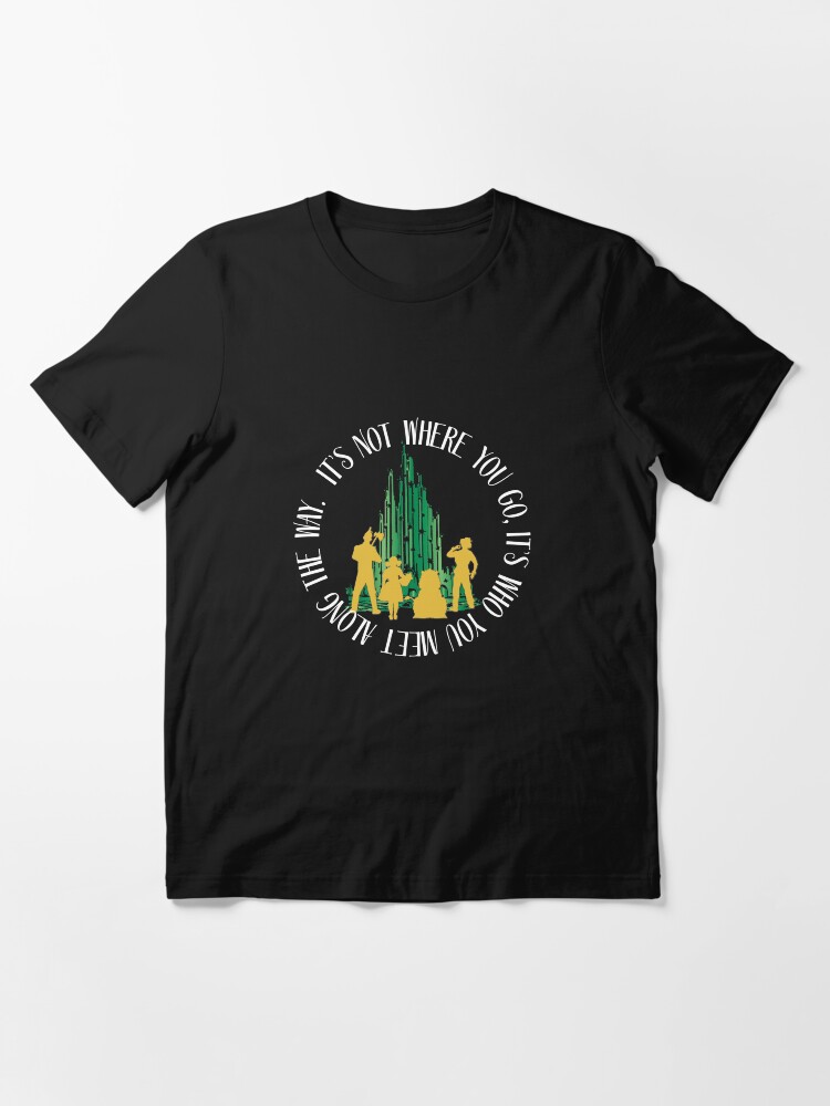 Alternate view of Who You Meet - Oz Inspired Collectibles Essential T-Shirt