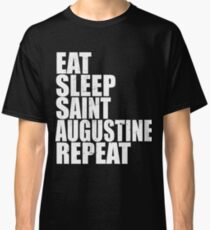 Eat Sleep St. Augustine Saint Augustine Florida Repeat Vacation Travel Shirt Vintage Style Distressed Stressed Classic T-Shirt