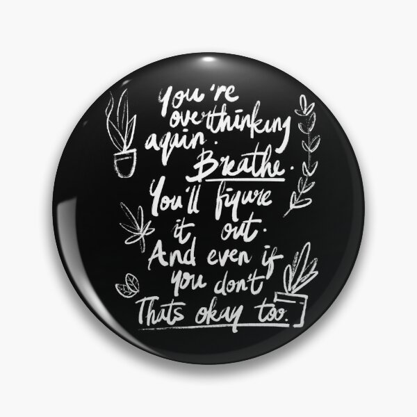 Item preview, You’re Overthinking Again designed and sold by melsmoon.