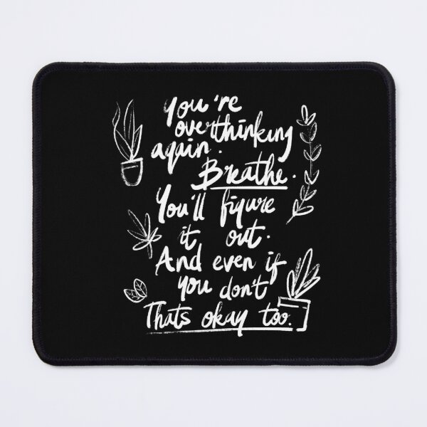 Item preview, You’re Overthinking Again designed and sold by melsmoon.