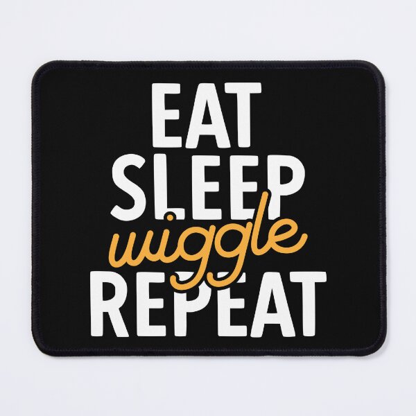 Item preview, Eat Sleep Wiggle Fun Repeat | Funny designed and sold by DrawingBoard.