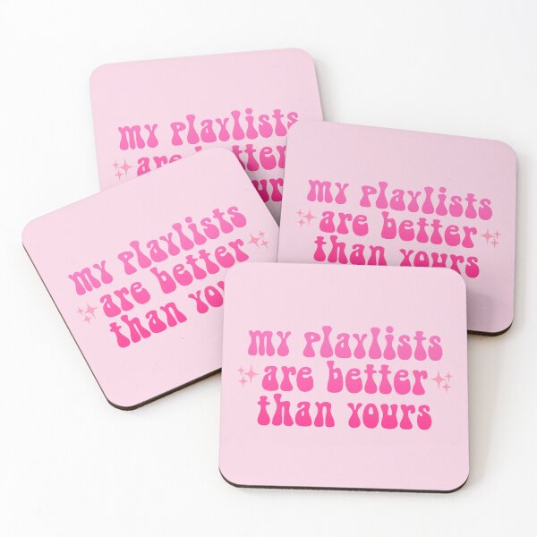 Item preview, My Playlists Are Better Than Yours Pink designed and sold by everything4eva.