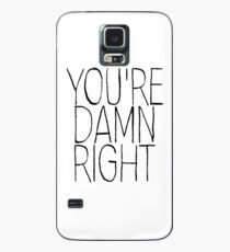Orphan Black - Sarah Manning - "You're Damn Right" Case/Skin for Samsung Galaxy
