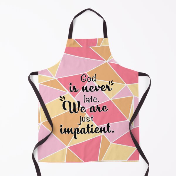 Item preview, God is never late,  We are just impatient. designed and sold by Art-shia.