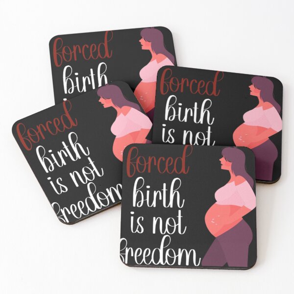 Item preview, Forced Birth is Not Freedom designed and sold by Gota-30.