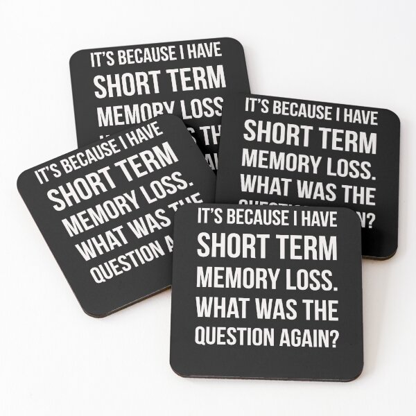 Item preview, Short term memory loss designed and sold by Slogans4u.