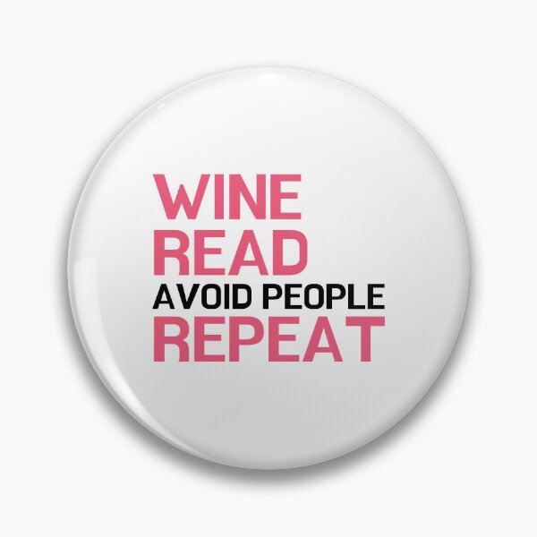 Item preview, Wine, Read, Avoid People, Repeat - for literature lovers designed and sold by ThreadlyAndCo.