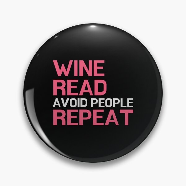 Item preview, Wine, Read, Avoid People, Repeat - for literature lovers designed and sold by ThreadlyAndCo.