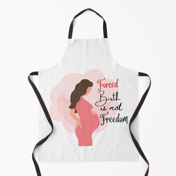 Item preview, Forced Birth is Not Freedom designed and sold by Gota-30.