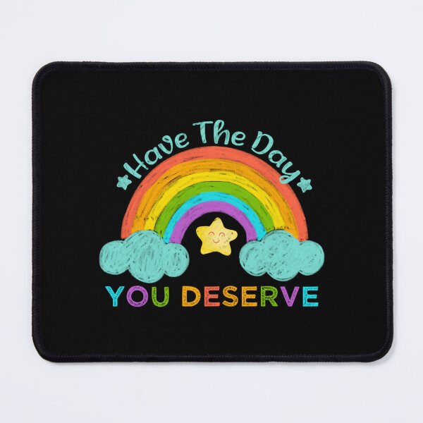 Item preview, Have The Day You Deserve Saying Cool Motivational Quote designed and sold by PhillipsStore22.