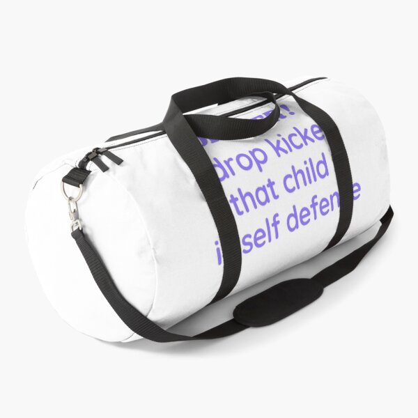 Item preview, officer! officer i drop kicked that child in self defense designed and sold by HdanRDesign.
