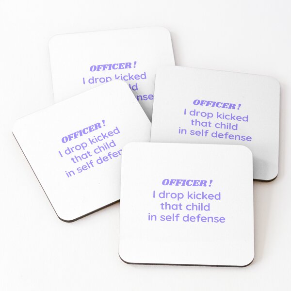 Item preview, officer! officer i drop kicked that child in self defense designed and sold by HdanRDesign.