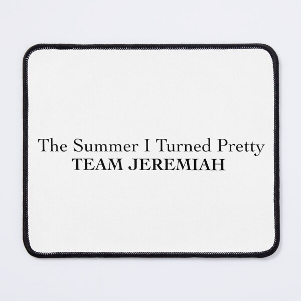 Item preview, The Summer I Turned Pretty - Team Jeremiah designed and sold by Samaya Vaidya.