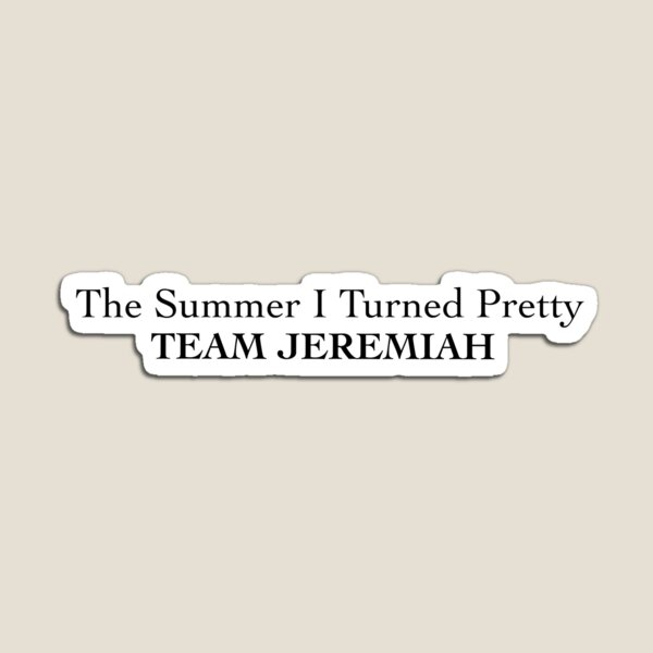 Item preview, The Summer I Turned Pretty - Team Jeremiah designed and sold by Samaya Vaidya.