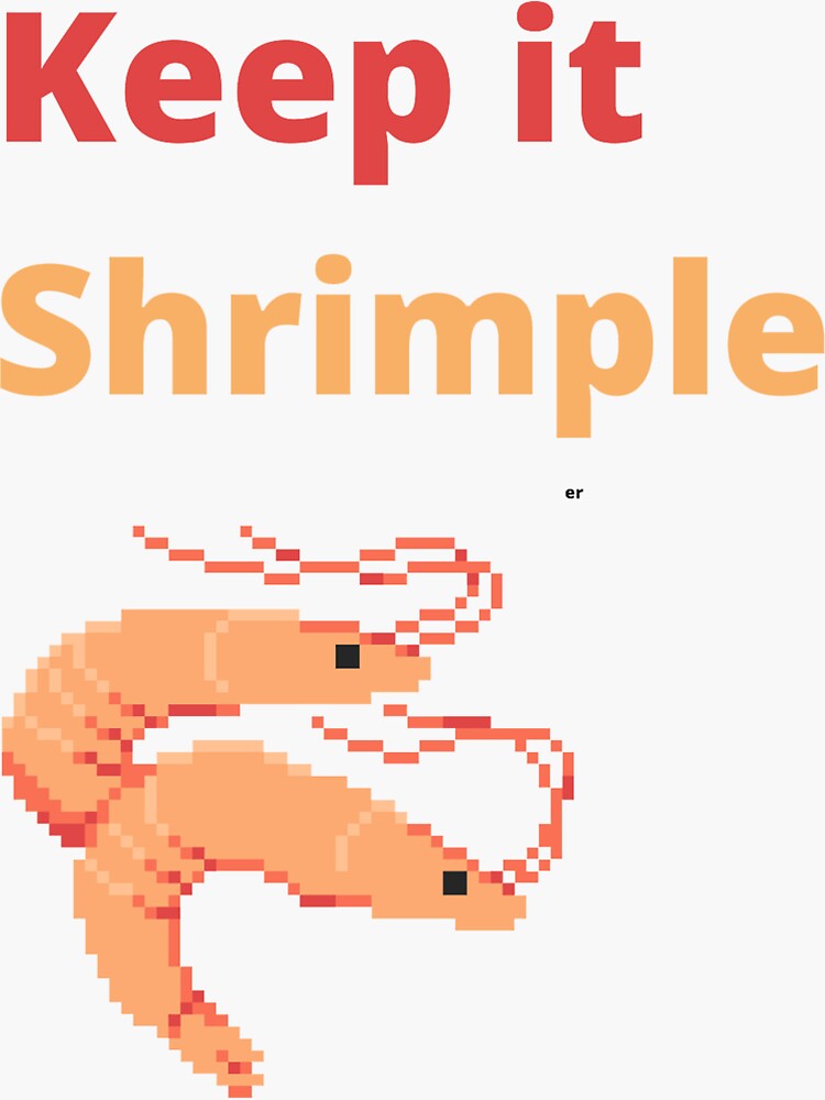keep it shrimple keep it shrimple