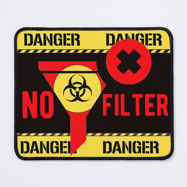 Item preview, be careful  danger no filter funny designed and sold by pat227jc.