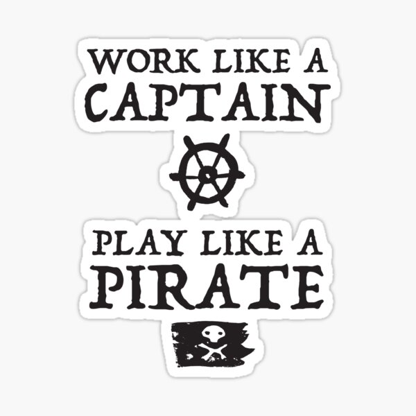 Artikel-Vorschau von Arbeite wie ein Captain, spiele wie ein Pirat, designt und verkauft von Cloud9hopper.