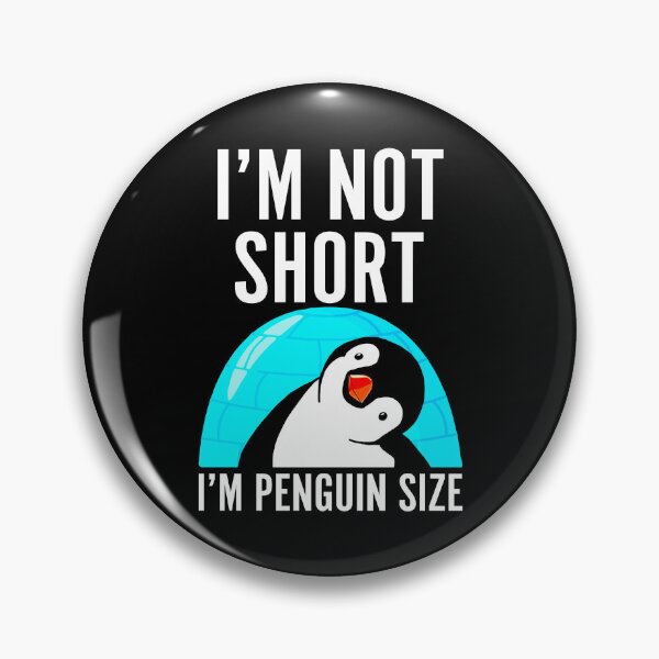 Item preview, Im Not Short Im Penguin Size, Funny Penguin designed and sold by printify.